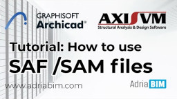 ArchiCAD - AxisVM - Kuidas kasutada SAF - SAM faile - &Otilde;ppejuhend