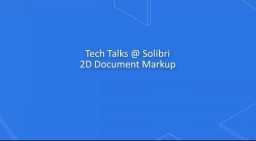 Tech Talks @ Solibri, 2D dokumentide m&auml;rkused